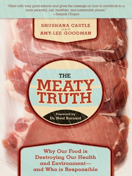 Title details for The Meaty Truth: Why Our Food Is Destroying Our Health and Environment?and Who Is Responsible by Shushana Castle - Available